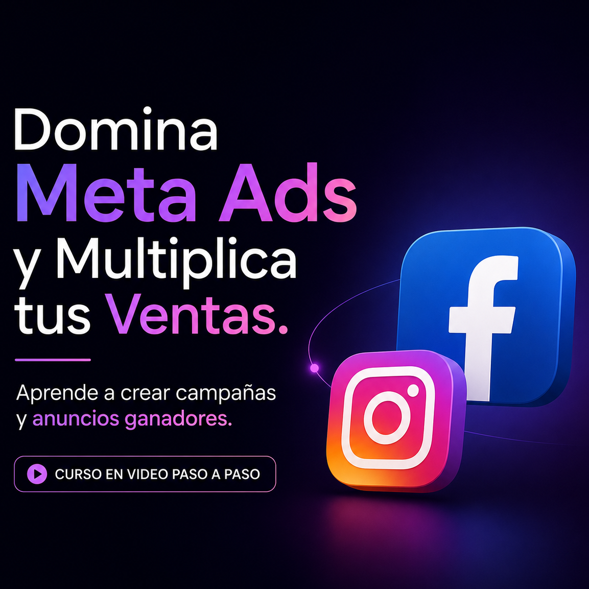 DOMINA META ADS Y MULTIPLICA TUS VENTAS (CURSO EN VIDEO PASO A PASO) ACTUALIZADO 2026